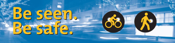 Be seen. Be safe.